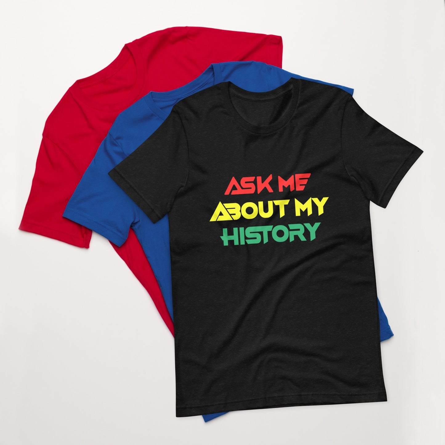 Ask Me About My History: Short-Sleeve Unisex T-Shirt