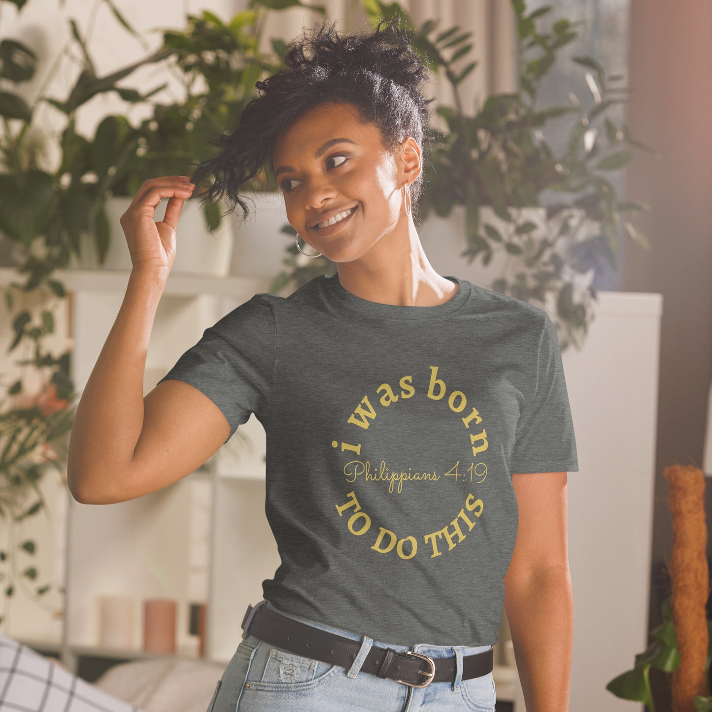 I was born to do this - Philippians 4:19 T-shirt