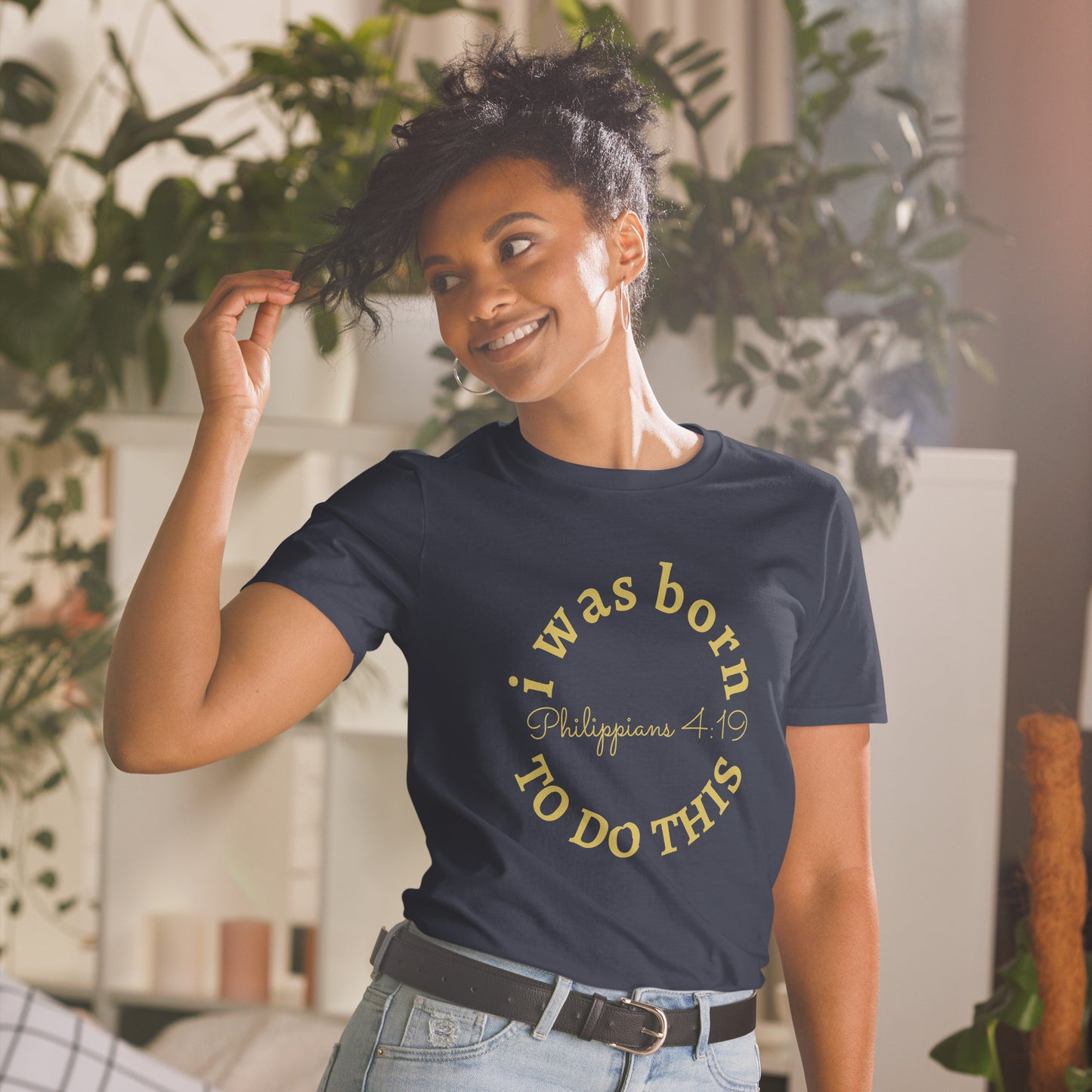 I was born to do this - Philippians 4:19 T-shirt